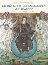 Die frühchristlichen Mosaiken von Ravenna