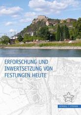 Erforschung und InwertSetzung von Festungen heute
