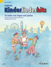 Englische Kinderliederhits, für Klavier, Akkordeon, Keyboard, Gesang und Gitarre