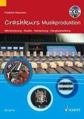 Crashkurs Musikproduktion, m. Audio-CD