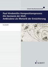 Paul Hindemiths Kompositionsprozess 'Die Harmonie der Welt': Ambivalenz als Rhetorik der Ernüchterung