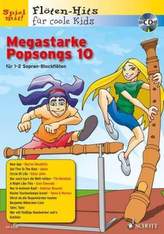 Megastarke Popsongs, 1-2 Sopran-Blockflöten, m. Audio-CD. H.10