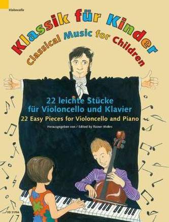 Klassik für Kinder, Violoncello und Klavier Klassik für Kinder, Violoncello und Klavier