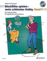 Blockflöte spielen - mein schönstes Hobby, Sopranblockflöte, m. Audio-CD. Bd.1