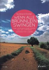 Wenn alle Brünnlein swingen, für gemischten Chor a capella