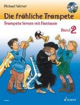 Die fröhliche Trompete, m. Audio-CD. Bd.2