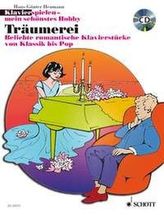 Klavier spielen, mein schönstes Hobby - Träumerei, m. Audio-CD