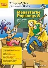 Megastarke Popsongs, Sopran-Blockflöte, m. Audio-CD. H.8