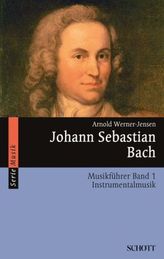 Johann Sebastian Bach Musikführer. Bd.1