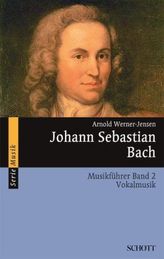 Johann Sebastian Bach Musikführer. Bd.2