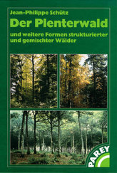 Der Plenterwald und weitere Formen strukturierter und gemischter Wälder
