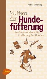 Mythen der Hundefütterung