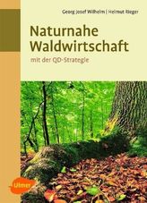 Naturnahe Waldwirtschaft mit der QD-Strategie