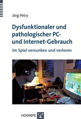 Dysfunktionaler und pathologischer PC- und Internet-Gebrauch