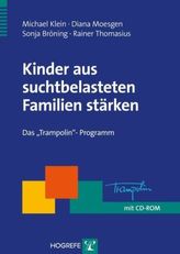 Kinder aus suchtbelasteten Familien stärken, m. CD-ROM