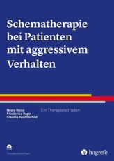 Schematherapie bei Patienten mit aggressivem Verhalten, m. CD-ROM