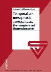 Temperaturmesspraxis mit Widerstandsthermometern und Thermoelementen