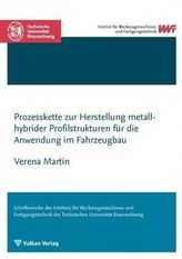 Prozesskette zur Herstellung metall-hybrider Profilstrukturen für die Anwendung im Fahrzeugbau