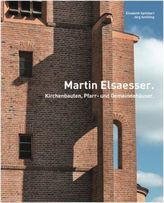 Martin Elsaesser Kirchenbauten, Pfarr- und Gemeindehäuser
