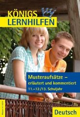 Musteraufsätze - erläutert und kommentiert, 11.-12./13. Schuljahr