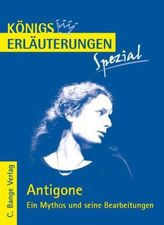 Antigone. Ein Mythos und seine Bearbeitungen