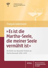 Es ist die Martha-Seele, die meiner Seele vermählt ist