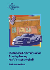 Technische Kommunikation, Arbeitsplanung, Kraftfahrzeugtechnik, Fachkenntnisse