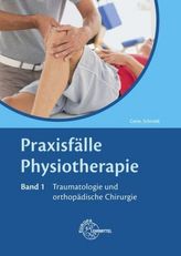 Praxisfälle Physiotherapie. Bd.1