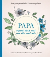 Papa erzähl doch mal von dir und mir