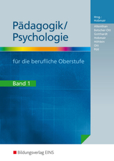 Pädagogik/Psychologie für die berufliche Oberstufe. Bd.1