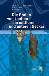 Die Grafen von Lauffen am mittleren und unteren Neckar