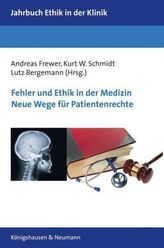 Fehler und Ethik in der Medizin. Neue Wege für Patientenrechte