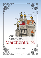 Aus Großvaters Märchentruhe