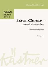 Erich Kästner - so noch nicht gesehen