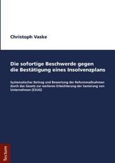 Die sofortige Beschwerde gegen die Bestätigung eines Insolvenzplans