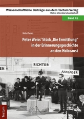 Peter Weiss' Stück 'Die Ermittlung' in der Erinnerungsgeschichte an den Holocaust