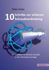 10 Schritte zur sicheren Schraubverbindung