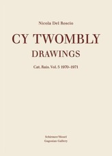 Cy Twombly - Drawings. Vol.5
