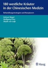180 westliche Kräuter in der Chinesischen Medizin
