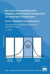 Das neue Personalmarketing - Employee Relationship Management als moderner Erfolgstreiber. Bd.3