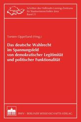 Das deutsche Wahlrecht im Spannungsfeld von demokratischer Legitimität und politischer Funktionalität