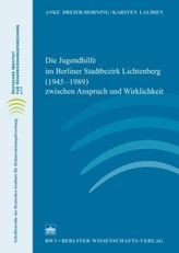 Die Jugendhilfe im Berliner Stadtbezirk Lichtenberg (1945-1989) zwischen Anspruch und Wirklichkeit