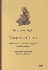 Catena Aurea - Kommentar zu den Evangelien im Jahreskreis