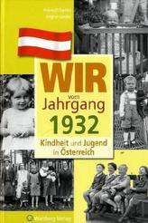 Wir vom Jahrgang 1932 - Kindheit und Jugend in Österreich