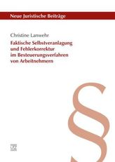 Faktische Selbstveranlagung und Fehlerkorrektur im Besteuerungsverfahren von Arbeitnehmern