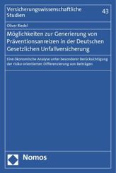 Möglichkeiten zur Generierung von Präventionsanreizen in der Deutschen Gesetzlichen Unfallversicherung