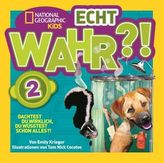National Geographic Kids: Echt wahr?!. Bd.2
