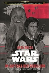 Star Wars: Im Auftrag der Rebellion - Ein Han Solo und Chewbacca-Abenteuer