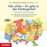 Wie schön - ich gehe in den Kindergarten!, 1 Audio-CD
