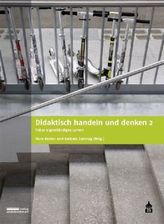 Didaktisch handeln und denken. Bd.2